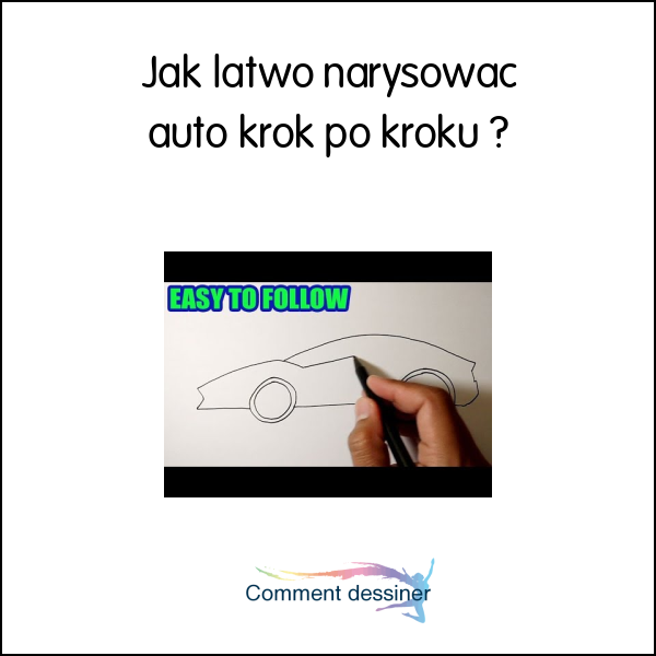 Jak łatwo narysować auto krok po kroku